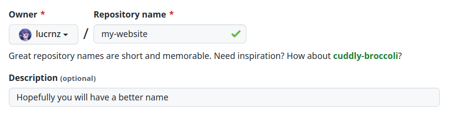 Screenshot from Github showing the create repo page. The name of the repo is typed as my-website. Bellow, there is a description box that says: Hopefully, you will have a better name for it